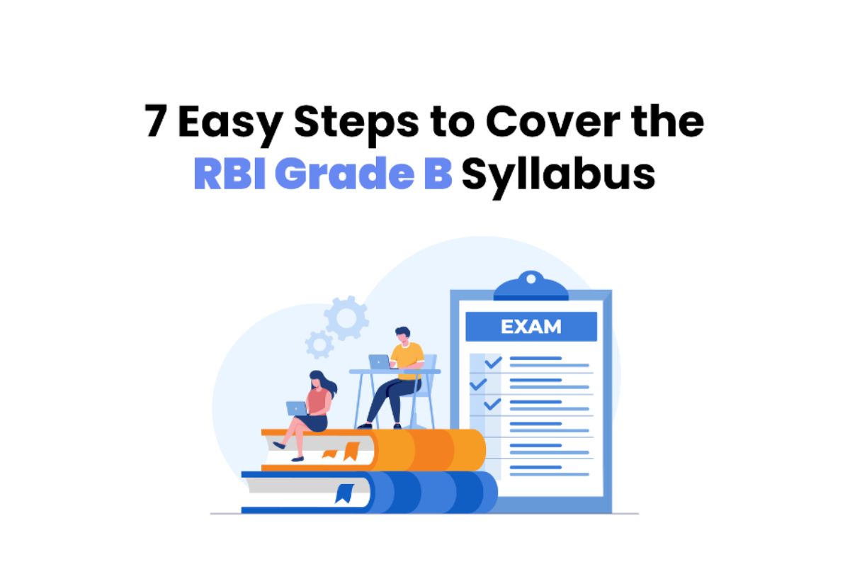 7 Easy Steps to Cover the RBI Grade B Syllabus