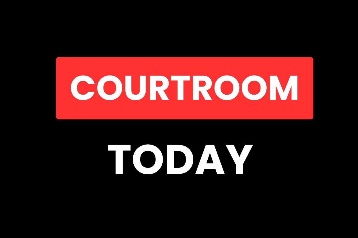 Courtroom Today