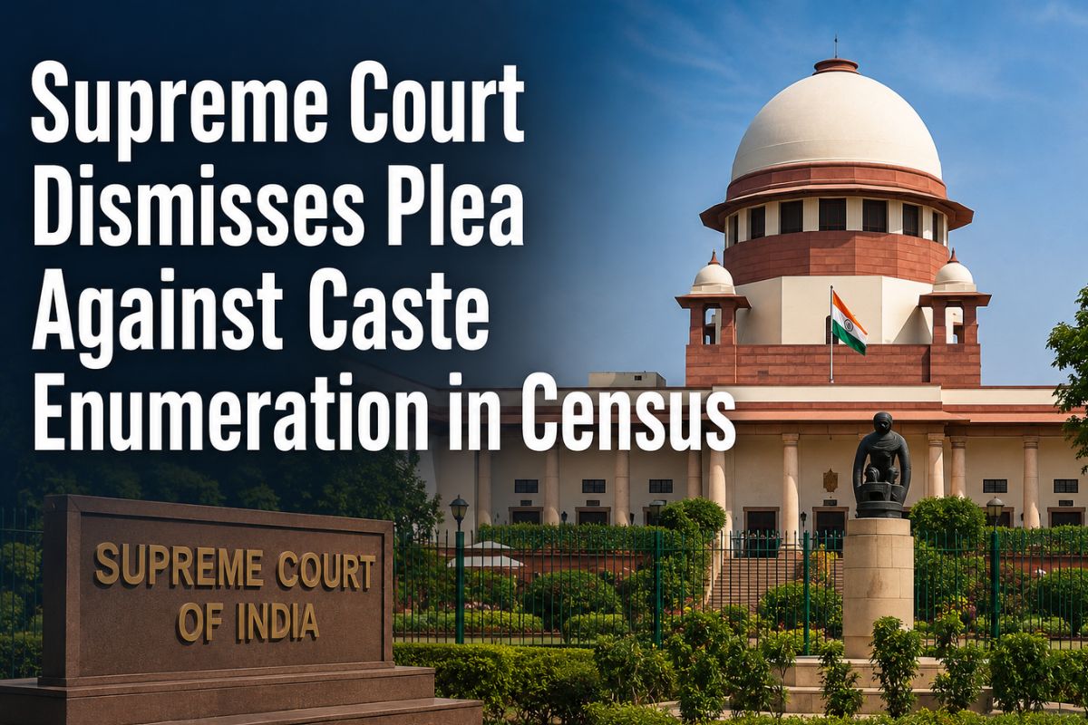 Supreme Court Dismisses Plea Against Caste Enumeration in Census